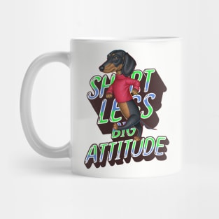 Short Legs Big Attitude Mug